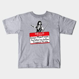 Hello My Name Is Inigo Montoya Kids T-Shirt